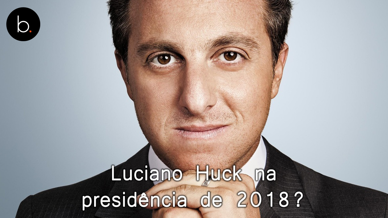 Luciano Huck na presidência de 2018? Apresentador se encontra com partido