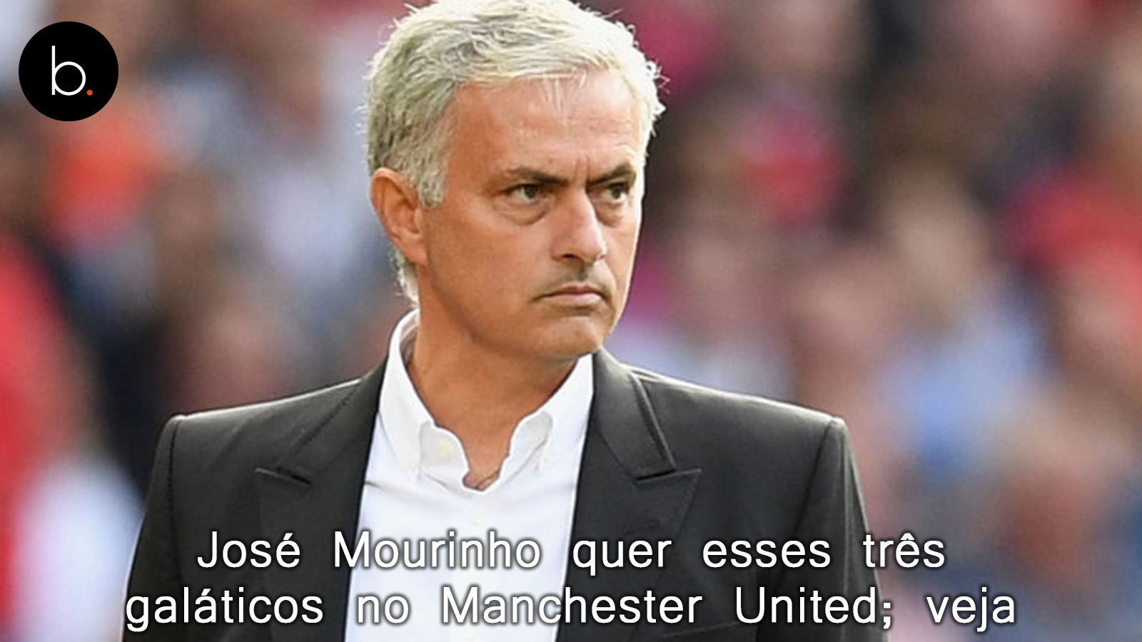 José Mourinho quer esses três galáticos no Manchester United; veja