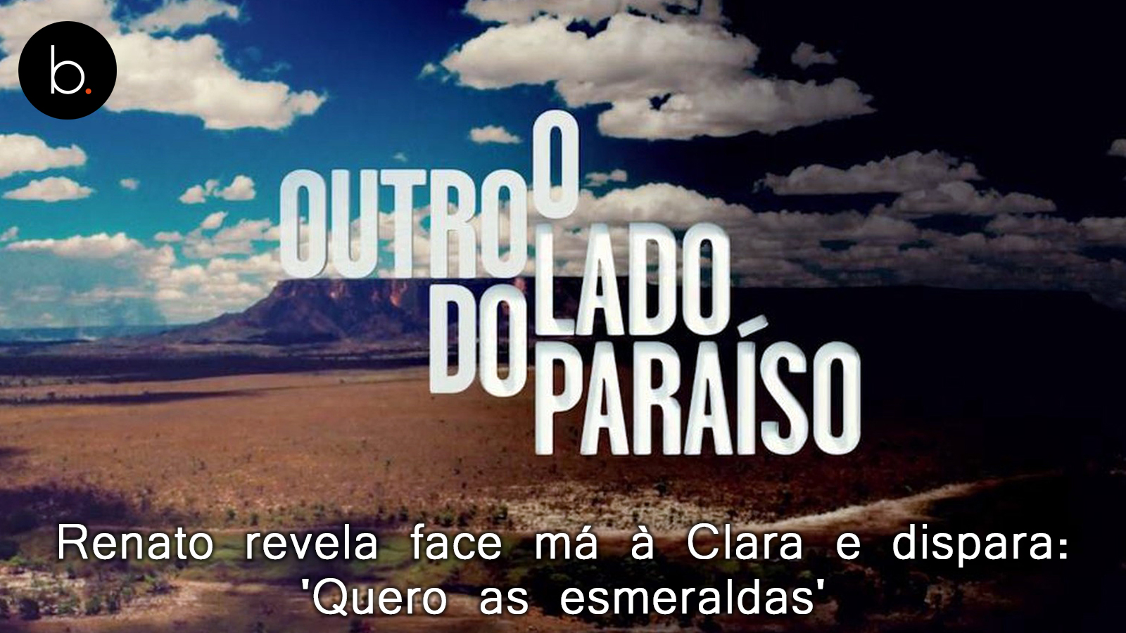O Outro Lado: Renato revela face má à Clara e dispara: 'Quero as esmeraldas'