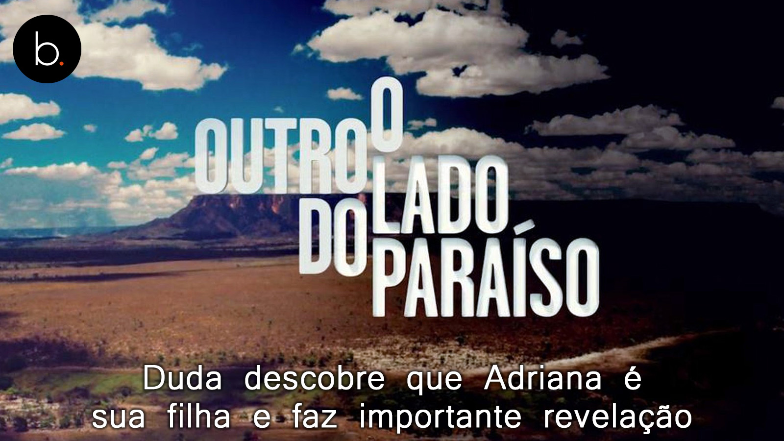 Duda descobre que Adriana é sua filha e faz importante revelação em O Outro Lado
