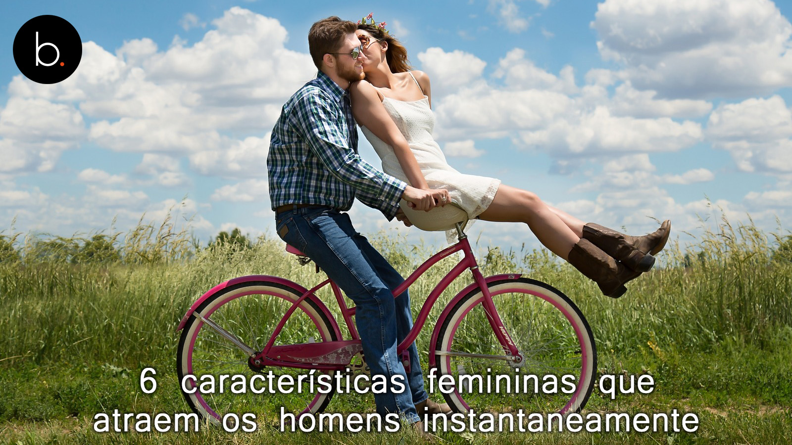 6 características femininas que atraem os homens instantaneamente