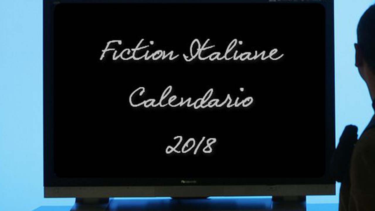 Tv: ecco le nuove fiction in arrivo nella primavera 2018