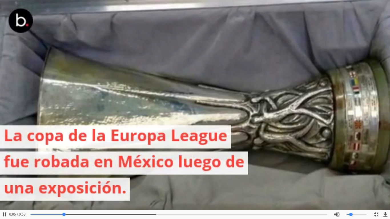 Roban la copa de la UEFA Europa League y dos días después la hallan en México