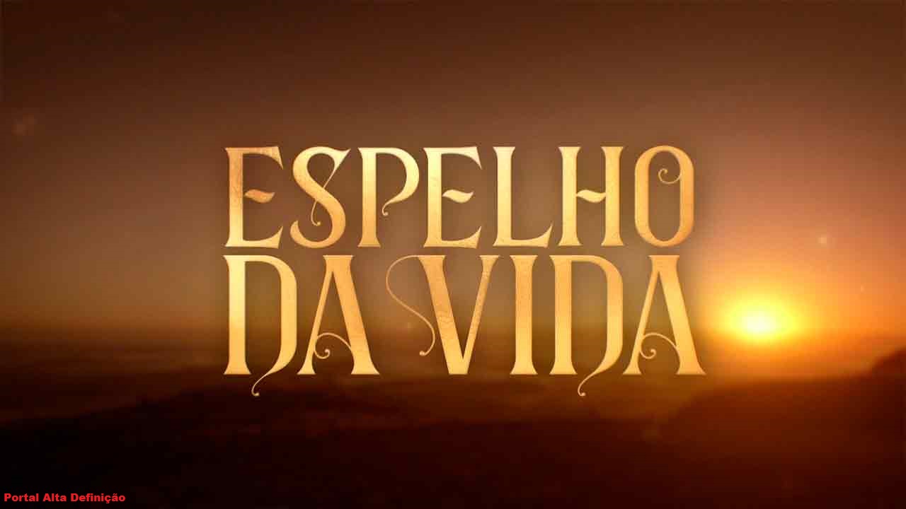 Teorias sobre as tramas da novela Espelho da Vida