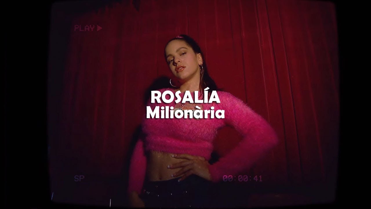 'Milionària' la primera canción en catalàn de Rosalía